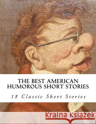 The Best American Humorous Short Stories Various                                  Alexander Jessup 9781534946965 Createspace Independent Publishing Platform - książka