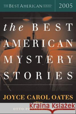 The Best American Mystery Stories 2005 Joyce Carol Oates Otto Penzler 9780618517459 Houghton Mifflin Company - książka