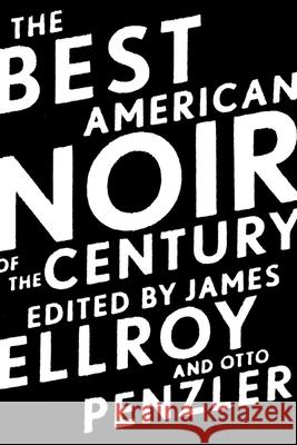 The Best American Noir of the Century James Ellroy Otto Penzler 9780547577449 Mariner Books - książka