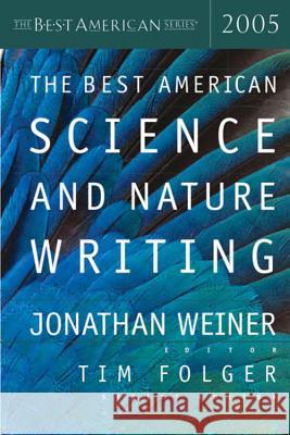 The Best American Science & Nature Writing 2005 Jonathan Weiner Tim Folger 9780618273430 Houghton Mifflin Company - książka