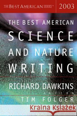 The Best American Science and Nature Writing 2003 Richard Dawkins Tim Folger 9780618178926 Houghton Mifflin Company - książka
