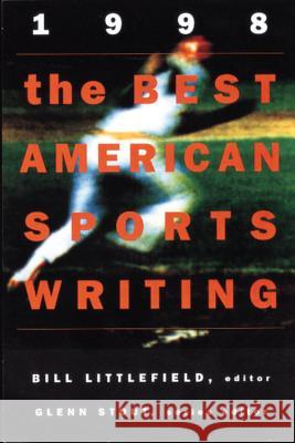 The Best American Sports Writing 1998 Bill Littlefield Glenn Stout Bill Littlefield 9780395797648 Mariner Books - książka