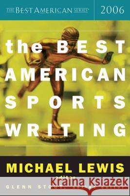 The Best American Sports Writing 2006 Glenn Stout Michael Lewis 9780618470228 Houghton Mifflin Company - książka