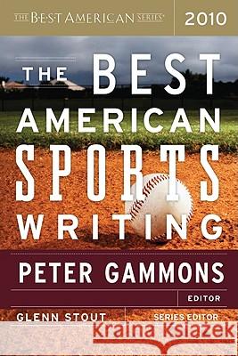 The Best American Sports Writing 2010 Gammons, Peter 9780547152486 Mariner Books - książka