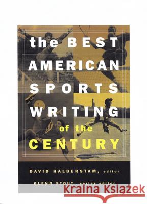 The Best American Sports Writing of the Century David Halberstam Glenn Stout Glenn Stout 9780395945148 Mariner Books - książka