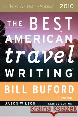 The Best American Travel Writing Bill Buford Jason Wilson 9780547333359 Mariner Books - książka