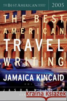 The Best American Travel Writing 2005 Jamaica Kincaid 9780618369522 Houghton Mifflin Company - książka