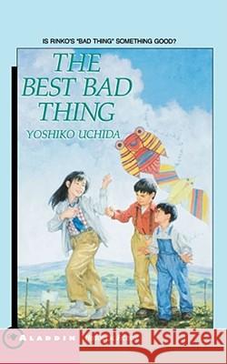 The Best Bad Thing Yoshiko Uchida 9780689717451 Aladdin Paperbacks - książka