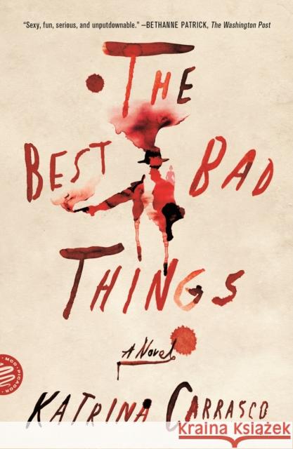 The Best Bad Things Katrina Carrasco 9781250238146 Picador USA - książka