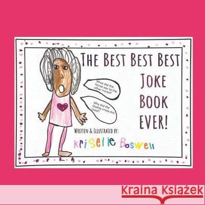The Best Best Best Joke Book Ever Brieanna Boswell Kriselle Boswell 9780578873800 Bk Bookhouse - książka