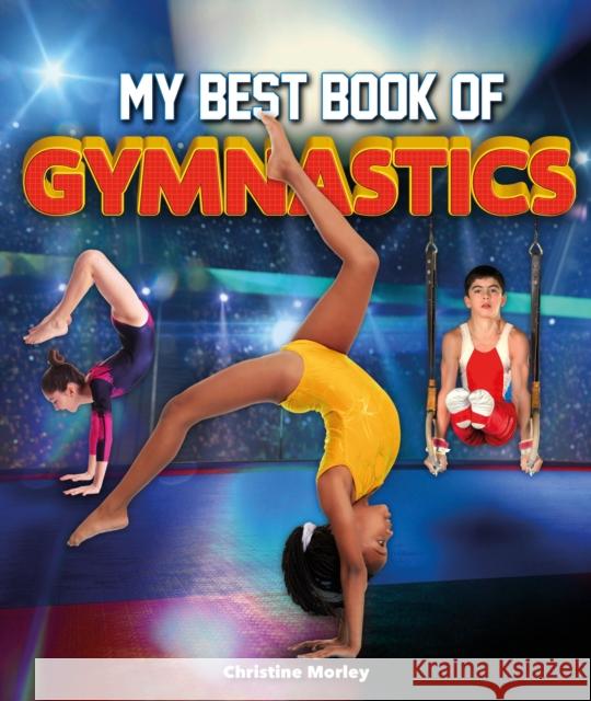 The Best Book of Gymnastics Christine Morley 9780753475751 Kingfisher - książka