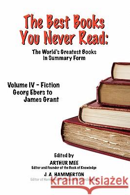 The Best Books You Never Read: Vol IV - Fiction - Ebers to Grant Mee, Arthur 9781611790986 Cortero Publishing - książka