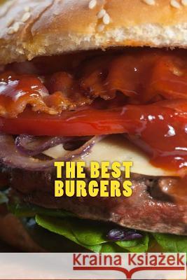 The Best Burgers Wild Pages Press 9781546704997 Createspace Independent Publishing Platform - książka