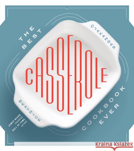 The Best Casserole Cookbook Ever Beatrice Ojakangas 9781517913434 University of Minnesota Press - książka