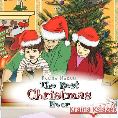 The Best Christmas Ever Fariba Nazari 9781469133690 Xlibris Corporation - książka