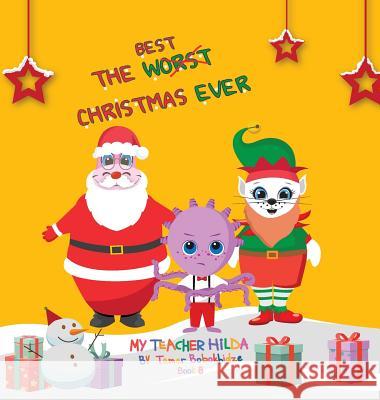 The Best Christmas Ever Tamar Bobokhidze Salome Eqizashvili Pawan Mishra 9781947960299 Lune Spark LLC - książka
