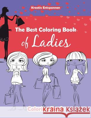 The Best Coloring Book of Ladies Coloring Book Kreativ Entspannen   9781683773580 Kreativ Entspannen - książka