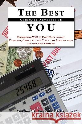 The Best Consumer Advocate Is You Kevin Fritz 9781441530202 Xlibris Corporation - książka