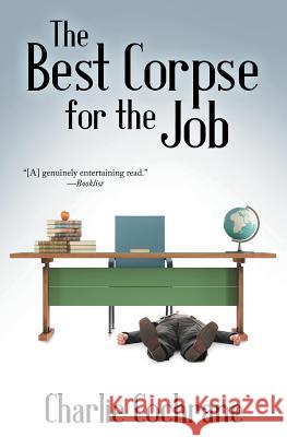 The Best Corpse for the Job Charlie Cochrane   9781626491922 Riptide Publishing - książka