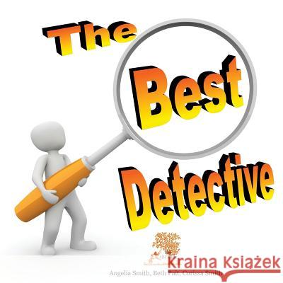 The Best Detective Angelia M. Smith Beth Pait Corissa Smith 9781530804986 Createspace Independent Publishing Platform - książka