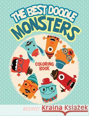 The Best Doodle Monsters Coloring Book Activity Attic Books   9781683232001 Activity Attic Books - książka