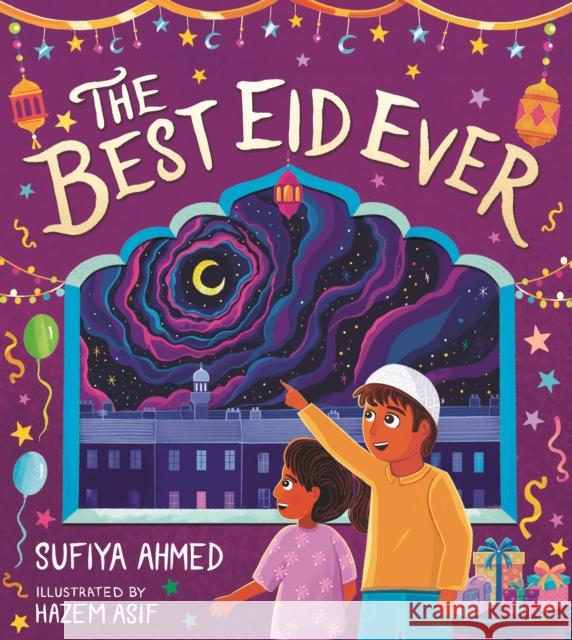 The Best Eid Ever Ahmed Sufiya Ahmed 9781801993777 Bloomsbury Publishing PLC - książka