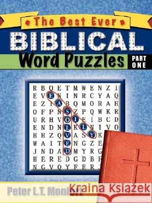 The Best Ever Biblical Word Puzzles Easily Solved Peter L. T. Monfort 9781602667952 Xulon Press - książka