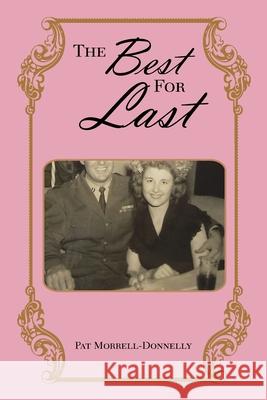 The Best for Last Pat Morrell-Donnelly 9781665545693 Authorhouse - książka