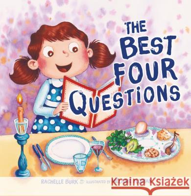 The Best Four Questions Rachelle Burk Melanie Florian 9781541521674 Kar-Ben Publishing - książka