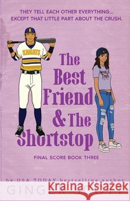 The Best Friend and the Shortstop Ginger Scott 9781952778414 Little Miss Write, LLC - książka