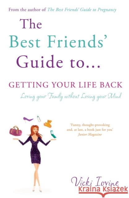The Best Friends' Guide to Getting Your Life Back: Reissued Vicki Iovine 9781408814284 Bloomsbury Publishing PLC - książka