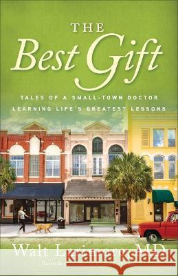 The Best Gift Larimore, Walt 9780800741280 Fleming H. Revell Company - książka