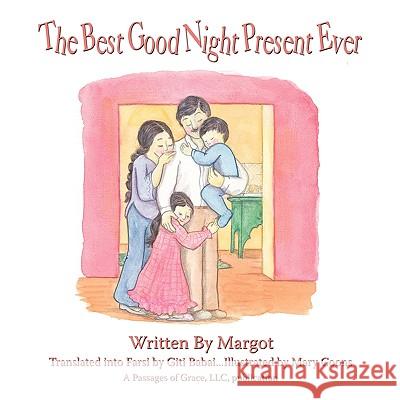 The Best Good Night Present Ever Margot 9781438991689 Authorhouse - książka