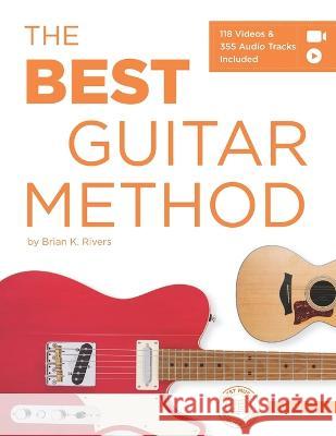 The Best Guitar Method Brian K. Rivers 9781733823104 Best Music Publications - książka