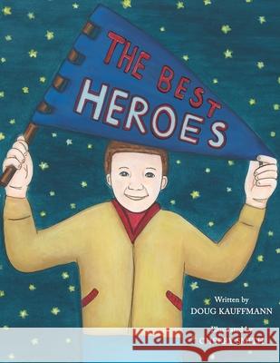 The Best Heroes Doug Kauffmann, Cherry Smith 9781940645889 Courier Publishing - książka