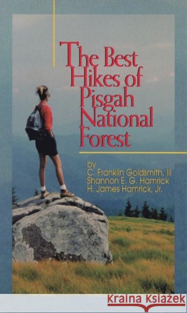 The Best Hikes of Pisgah National Forest Goldsmith, C. Franklin 9780895871909 John F. Blair Publisher - książka