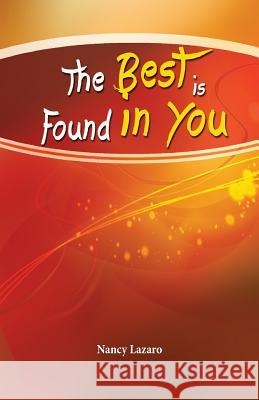 The Best is Found in You Lazaro, Nancy 9789987735198 E & D Vision Publishing - książka