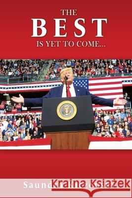 The Best Is Yet to Come... Saundra Kiczenski 9781662838323 Liberty Hill Publishing - książka