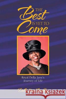The Best Is yet to Come Della Jane Buckley 9781664136571 Xlibris Us - książka