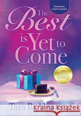 The Best is Yet to Come Tara R. Alemany 9781945847387 Emerald Lake Books - książka