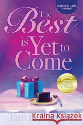 The Best is Yet to Come Tara R. Alemany 9781945847394 Emerald Lake Books - książka