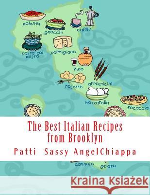 The Best Italian Recipes from Brooklyn Patti Sassy Angel Chiappa 9781533544773 Createspace Independent Publishing Platform - książka