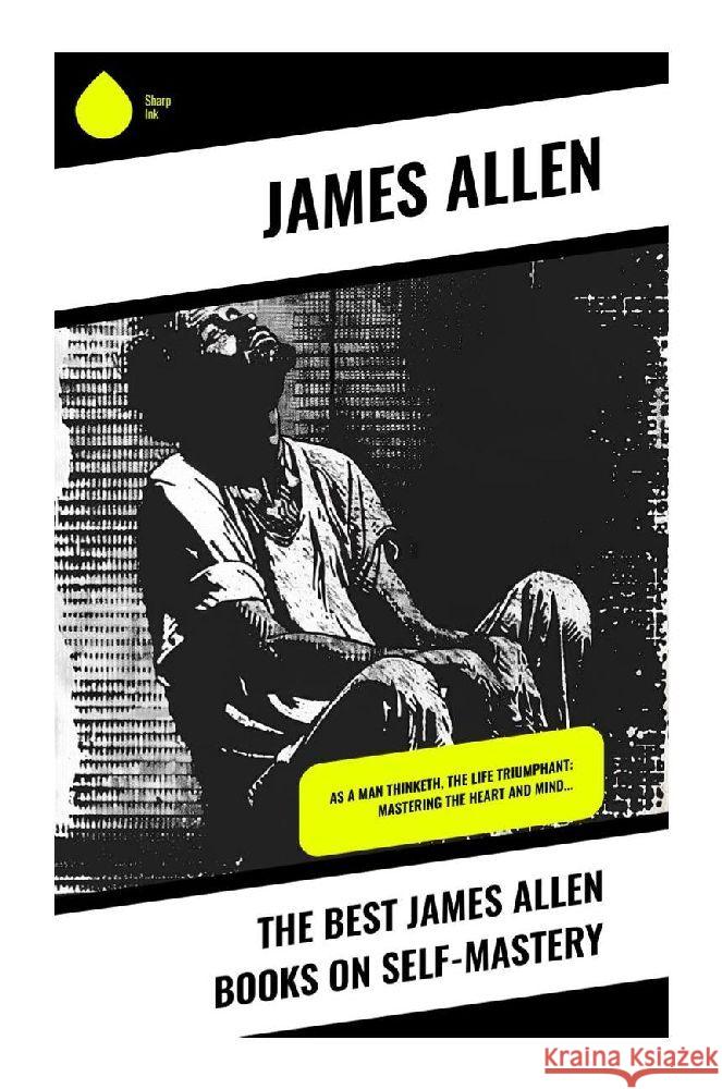 The Best James Allen Books on Self-Mastery Allen, James 9788028370350 Sharp Ink - książka