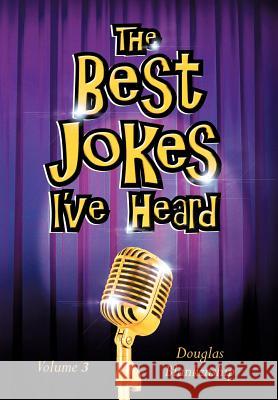 The Best Jokes I've Heard Douglas Blankenship 9781477231876 Authorhouse - książka