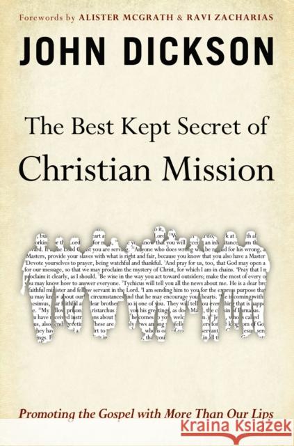 The Best Kept Secret of Christian Mission: Promoting the Gospel with More Than Our Lips John Dickson 9780310515470 Zondervan - książka