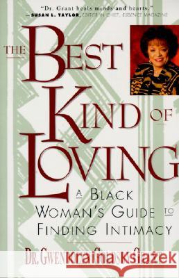 The Best Kind of Loving: Black Woman's Guide to Finding Intimacy, a Grant, Gwendolyn G. 9780060924751 HarperCollins Publishers - książka