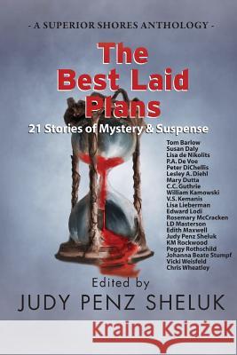 The Best Laid Plans: 21 Stories of Mystery & Suspense Judy Pen 9781989495001 Superior Shores Press - książka