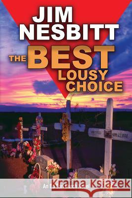 The Best Lousy Choice: An Ed Earl Burch Novel Jim Nesbitt 9780998329420 Spotted Mule Press - książka