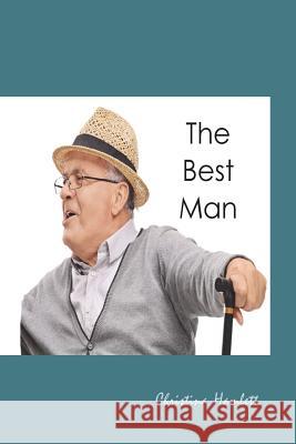 The Best Man Christina Hamlett 9781721831975 Createspace Independent Publishing Platform - książka