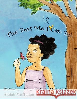 The Best Me I Can Be Akilah McMullan 9781449018405 Authorhouse - książka